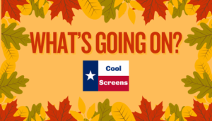 COOL SCREENS OF TEXAS BLOG